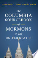 The Columbia sourcebook of Mormons in the United States