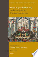 Bewegung und Beharrung : Aspekte des reformierten Protestantismus, 1520-1650 : Festschrift für Emidio Campi