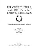 Religion, culture, and society in the early Middle Ages : studies in honor of Richard E. Sullivan