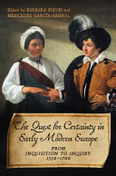 The quest for certainty in early modern Europe from inquisition to inquiry, 1550-1700