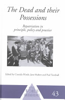The dead and their possessions : repatriation in principle, policy, and practice