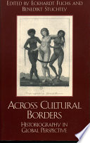 Across cultural borders : historiography in global perspective