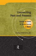 Connecting past and present : concepts and models for service-learning in history