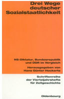 Drei Wege deutscher Sozialstaatlichkeit : NS-Diktatur, Bundesrepublik und DDR im Vergleich