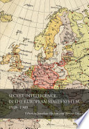 Secret intelligence in the European states system, 1918-1989