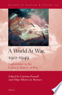 A world at war, 1911-1949 : explorations in the cultural history of war