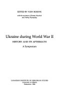 Ukraine during World War II : history and its aftermath : a symposium