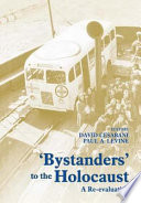Bystanders to the Holocaust : a re-evaluation