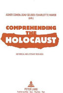 Comprehending the Holocaust : historical and literary research