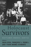 Holocaust survivors : resettlement, memories, identities