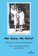 Her story, my story? : writing about women and the Holocaust