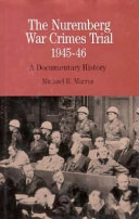 The Nuremberg war crimes trial, 1945-46 : a documentary history