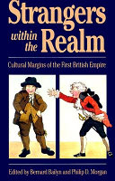 Strangers within the realm : cultural margins of the first British Empire