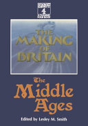 The Making of Britain : the Middle Ages