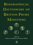 Biographical dictionary of British prime ministers