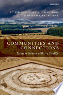 Communities and connections : essays in honour of Barry Cunliffe