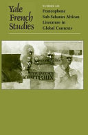 Francophone Sub-Saharan African literature in global contexts