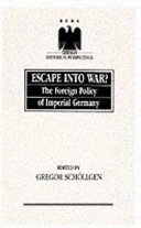 Escape into war? : the foreign policy of imperial Germany