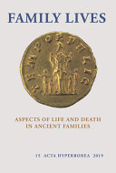 Family lives : aspects of life and death in ancient families /