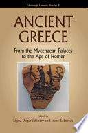Ancient Greece : from the Mycenaean palaces to the age of Homer