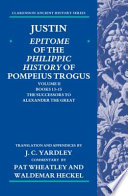 Justin : epitome of the Philippic history of Pompeius Trogus. Vol. 2 : books 13-15, The successors to Alexander the Great