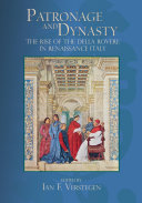 Patronage and dynasty : the rise of the della Rovere in Renaissance Italy