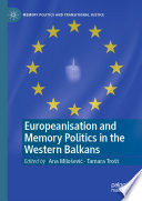 Europeanisation and memory politics in the Western Balkans