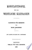 Konstantinopel und das westliche Kleinasien; handbuch für reisende von Karl Baedeker, mit 9 karten, 29 planen und 5 grundrissen.