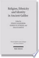 Religion, ethnicity, and identity in ancient Galilee : a region in transition