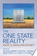 The one state reality : what is Israel/Palestine?