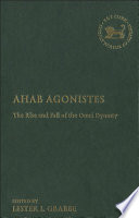 Ahab agonistes : the rise and fall of the Omri dynasty