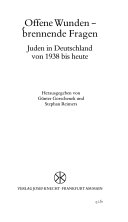 Offene Wunden, brennende Fragen : Juden in Deutschland von 1938 bis heute