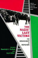 The Nazis' last victims : the Holocaust in Hungary