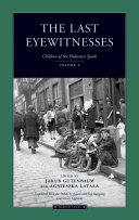 The last eyewitnesses : children of the Holocaust speak. Volume 2
