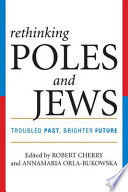 Rethinking Poles and Jews : troubled past, brighter future