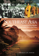 Southeast Asia : a historical encyclopedia, from Angkor Wat to East Timor