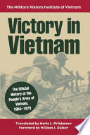 Victory in Vietnam : the official history of the people's army of Vietnam, 1954-1975