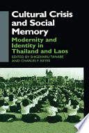 Cultural crisis and social memory : modernity and identity in Thailand and Laos