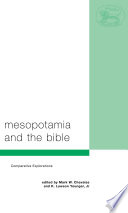 Mesopotamia and the Bible : comparative explorations