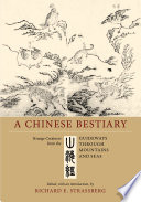 A Chinese bestiary : strange creatures from the guideways through mountains and seas = [Shan hai jing]