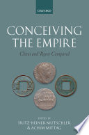 Conceiving the empire : China and Rome compared