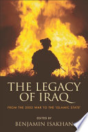 The legacy of Iraq : from the 2003 War to the 'Islamic State'