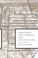 Urbanization in early and medieval China : gazetteers for the city of Suzhou