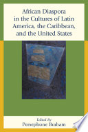 African diaspora in the cultures of Latin America, the Caribbean, and the United States