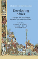 Developing Africa : concepts and practices in twentieth-century colonialism