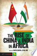 The rise of China and India in Africa : challenges, opportunities and critical interventions