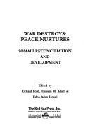 War destroys, peace nurtures : reconciliation and development in Somalia