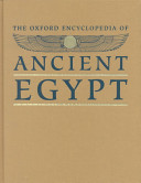 The Oxford encyclopedia of ancient Egypt