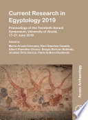 Current research in Egyptology 2019 : proceedings of the Twentieth Annual Symposium, University of Alcalá, 17-21 June 2019