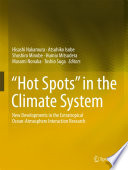 “Hot Spots” in the Climate System New Developments in the Extratropical Ocean-Atmosphere Interaction Research